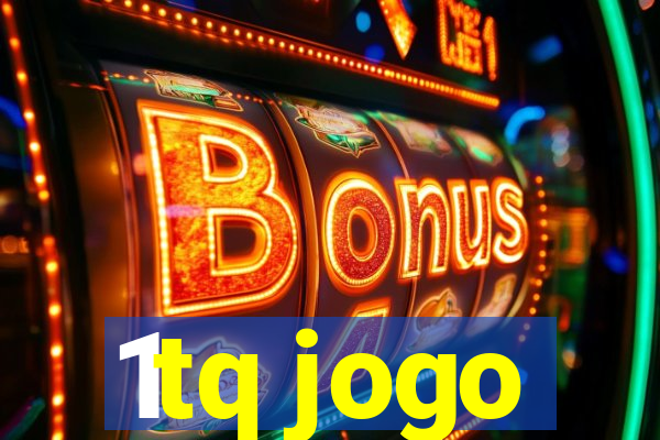 1tq jogo